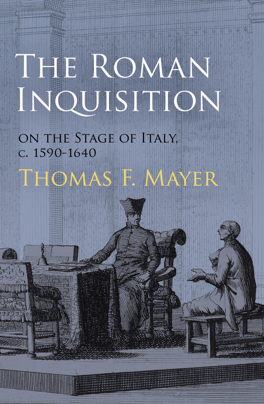 Book cover image for The Roman Inquisition on the Stage of Italy, c. 1590-1640 ISBN: 9780812209341